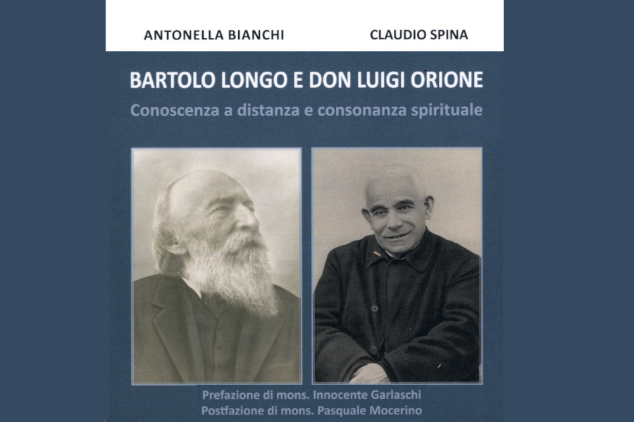 Libri: “Bartolo Longo e don Luigi Orione. Conoscenza a distanza e consonanza spirituale”